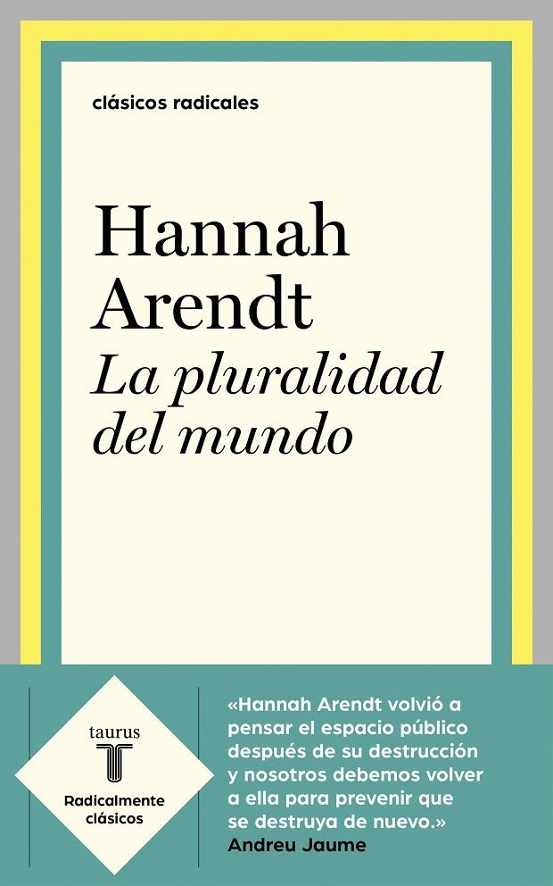 La pluralidad del mundo | 9788430622610 | Hannah Arendt | Librería Castillón - Comprar libros online Aragón, Barbastro