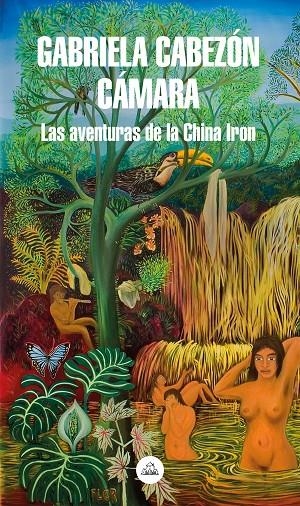 Las aventuras de la China Iron (Mapa de las lenguas) | 9788439736264 | Gabriela Cabezón Cámara | Librería Castillón - Comprar libros online Aragón, Barbastro