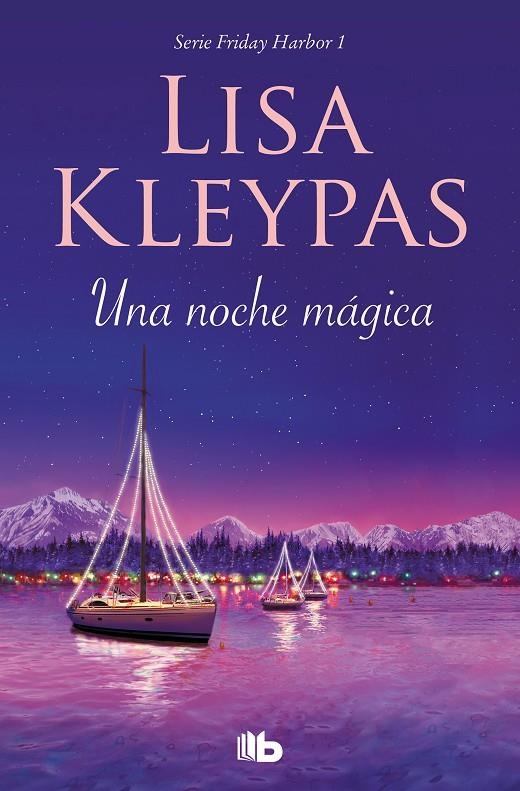 Una noche mágica (Friday Harbor 1) | 9788413141015 | Lisa Kleypas | Librería Castillón - Comprar libros online Aragón, Barbastro