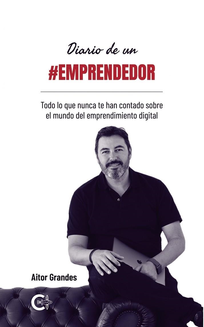 Diario de un #emprendedor | 9788418073151 | Grandes, Aitor | Librería Castillón - Comprar libros online Aragón, Barbastro