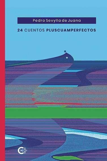 24 cuentos pluscuamperfectos | 9788418152023 | Sevylla de Juana, Pedro | Librería Castillón - Comprar libros online Aragón, Barbastro