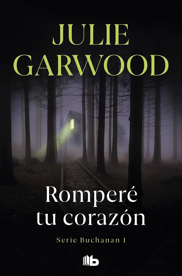 Romperé tu corazón (Buchanan 1) | 9788413141305 | Julie Garwood | Librería Castillón - Comprar libros online Aragón, Barbastro