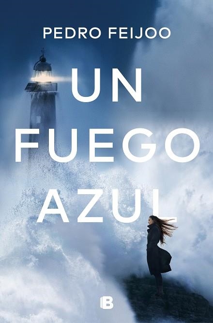 Un fuego azul | 9788466667128 | Pedro Feijoo | Librería Castillón - Comprar libros online Aragón, Barbastro