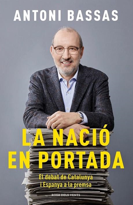 La nació en portada | 9788417909345 | Bassas, Antoni | Librería Castillón - Comprar libros online Aragón, Barbastro