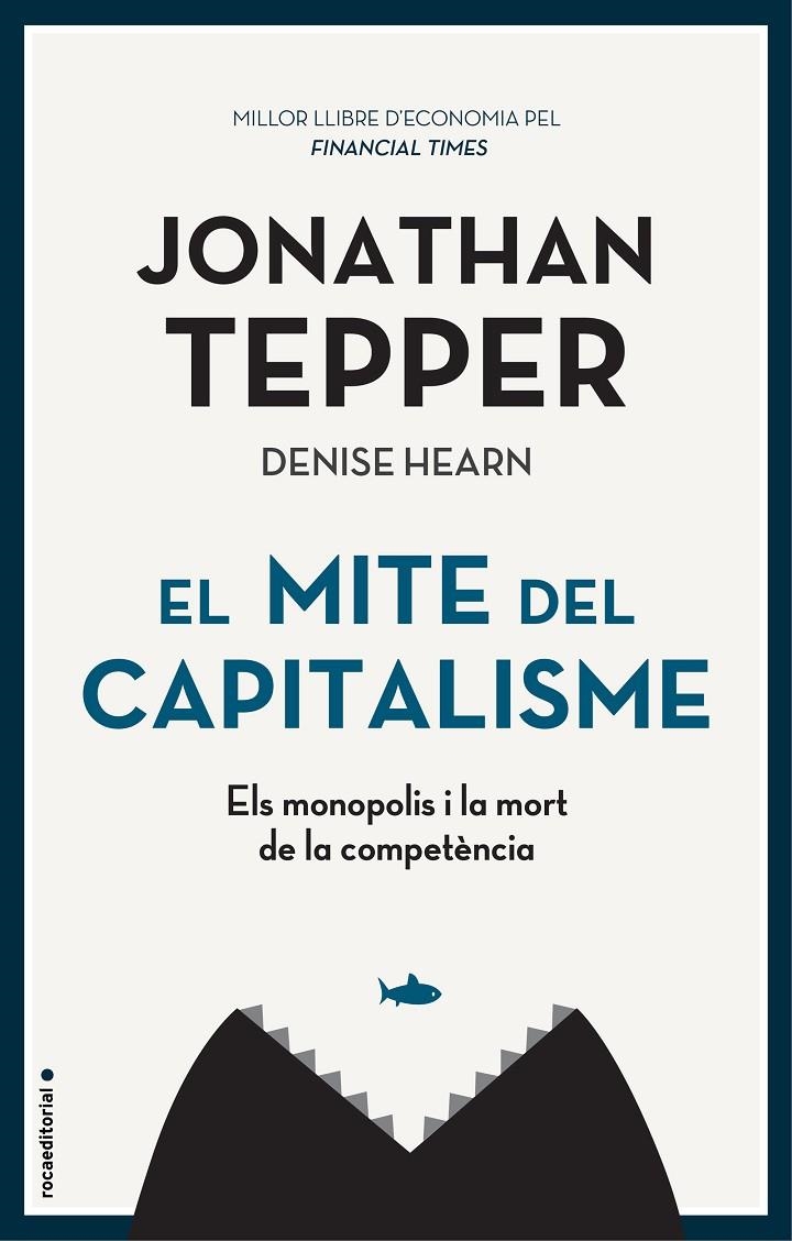 El mite del capitalisme | 9788417968038 | Tepper, Jonathan | Librería Castillón - Comprar libros online Aragón, Barbastro