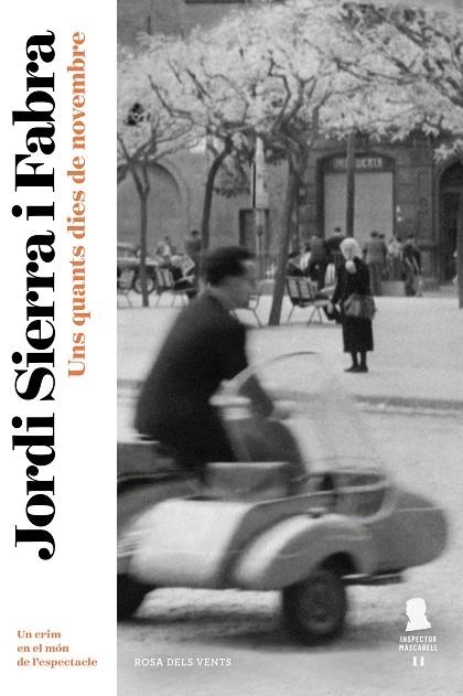 Uns quants dies de novembre (Inspector Mascarell 11) | 9788417909116 | Sierra i Fabra, Jordi | Librería Castillón - Comprar libros online Aragón, Barbastro