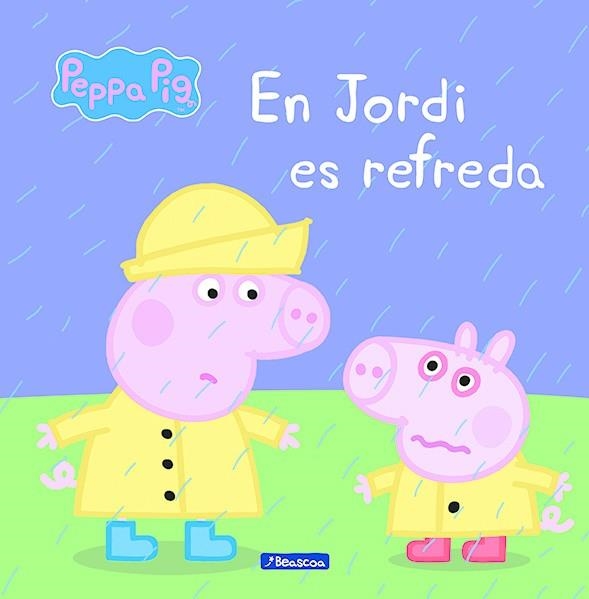 En Jordi es refreda (Un conte de La Porqueta Pepa) | 9788448840457 | Varios autores, | Librería Castillón - Comprar libros online Aragón, Barbastro