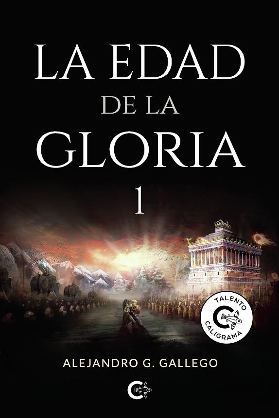 La edad de la gloria 1 | 9788418238512 | G. Gallego, Alejandro | Librería Castillón - Comprar libros online Aragón, Barbastro