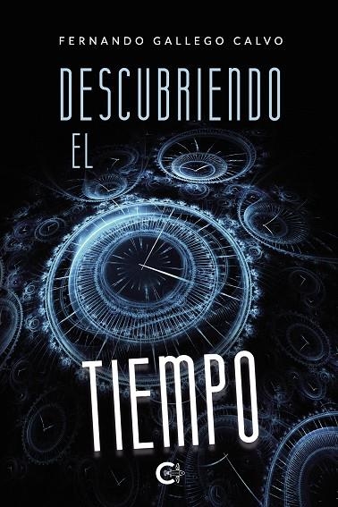 Descubriendo el tiempo | 9788418238284 | Gallego Calvo, Fernando | Librería Castillón - Comprar libros online Aragón, Barbastro