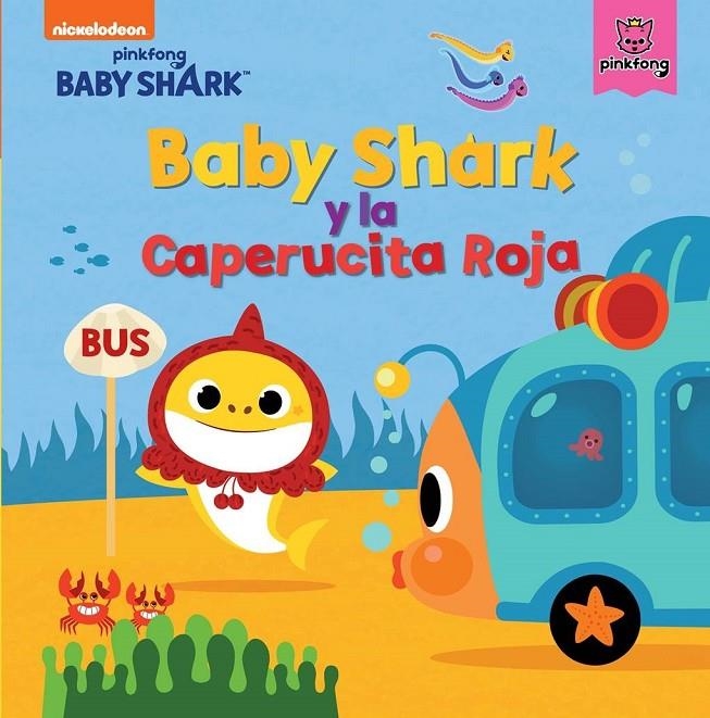 Baby shark y la caperucita roja (Baby Shark) | 9788448855352 | Nickelodeon, | Librería Castillón - Comprar libros online Aragón, Barbastro