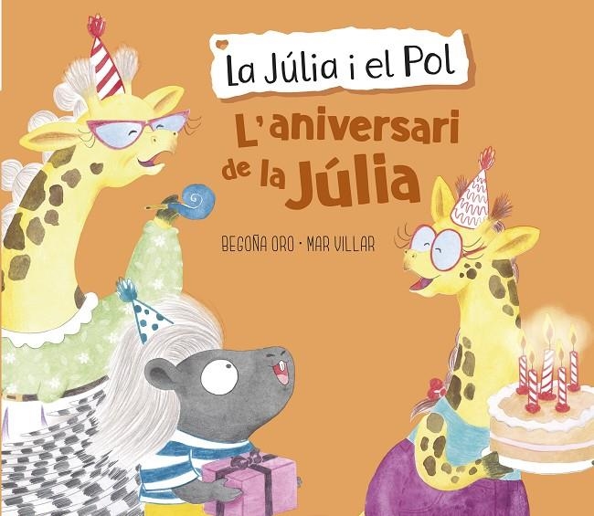 L'aniversari de la Júlia (La Júlia i el Pol. Àlbum il·lustrat) | 9788448855420 | Oro, Begoña/Villar, Mar | Librería Castillón - Comprar libros online Aragón, Barbastro