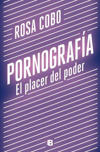 Pornografía. El placer del poder | 9788466667890 | Rosa Cobo | Librería Castillón - Comprar libros online Aragón, Barbastro