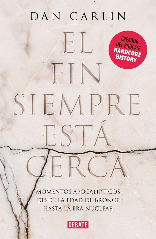 El fin siempre está cerca | 9788417636791 | Dan Carlin | Librería Castillón - Comprar libros online Aragón, Barbastro