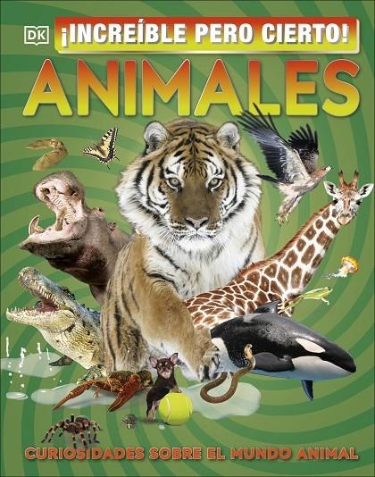 ¡Increíble pero cierto! Animales | 9780241470312 | DK | Librería Castillón - Comprar libros online Aragón, Barbastro