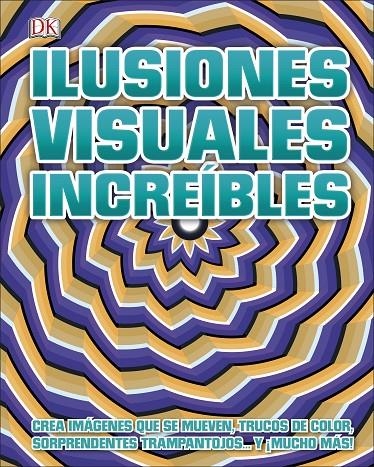 Ilusiones visuales increíbles | 9780241432464 | DK | Librería Castillón - Comprar libros online Aragón, Barbastro