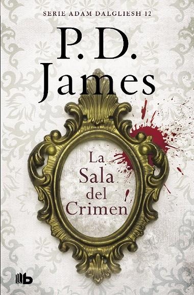 La sala del crimen (Adam Dalgliesh 12) | 9788490708743 | P.D. James | Librería Castillón - Comprar libros online Aragón, Barbastro