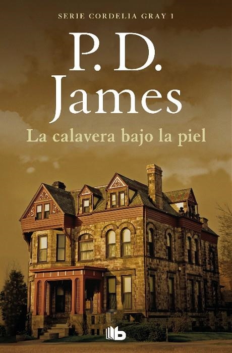 La calavera bajo la piel (Cordelia Gray 1) | 9788490709283 | P.D. James | Librería Castillón - Comprar libros online Aragón, Barbastro