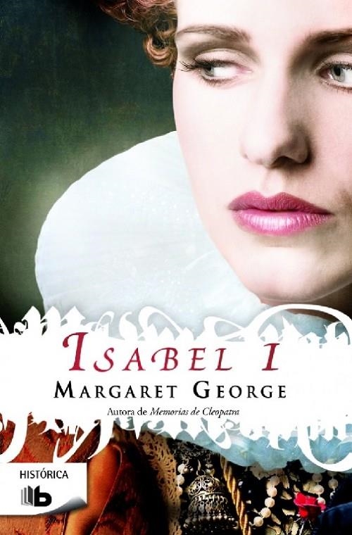 Isabel I | 9788490700457 | Margaret George | Librería Castillón - Comprar libros online Aragón, Barbastro