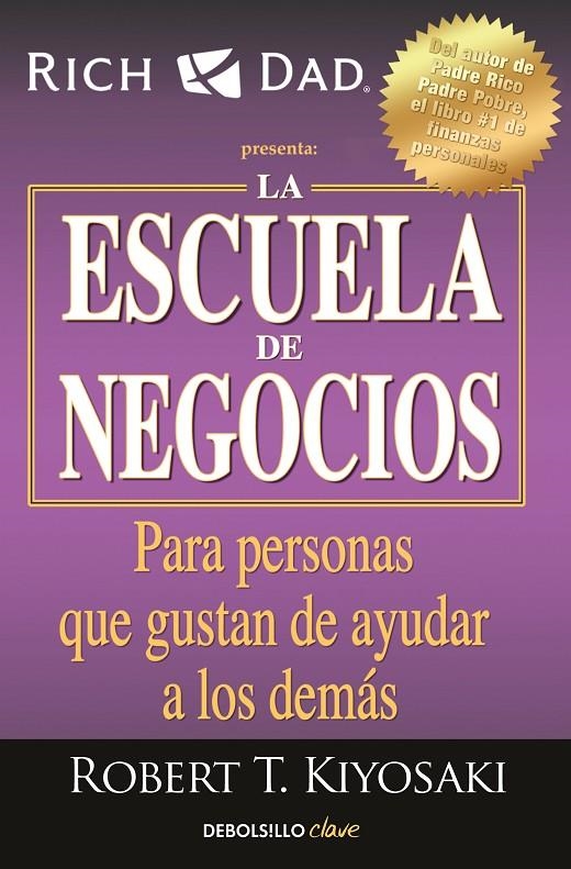 La escuela de negocios | 9788466354370 | Robert T. Kiyosaki | Librería Castillón - Comprar libros online Aragón, Barbastro