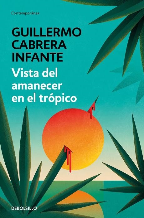 Vista del amanecer en el trópico | 9788466352888 | Guillermo Cabrera Infante | Librería Castillón - Comprar libros online Aragón, Barbastro