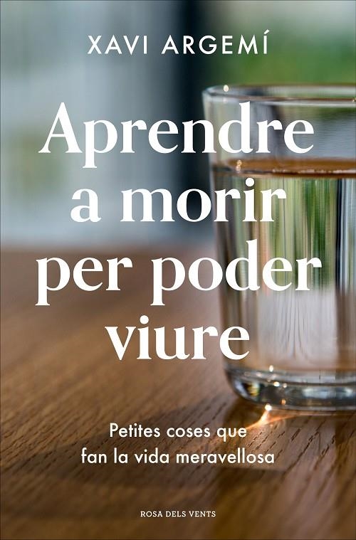 Aprendre a morir per poder viure | 9788418033469 | Argemí Ballbé, Xavi | Librería Castillón - Comprar libros online Aragón, Barbastro