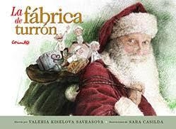 LA FÁBRICA DE TURRÓN | 9788484706236 | VALERIA KISELOVA ; SARA CASILDA | Librería Castillón - Comprar libros online Aragón, Barbastro