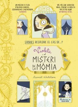 Violeta i el misteri de la mòmia | 9788418459160 | Whitehorn, Harriet ; Moor, Becka | Librería Castillón - Comprar libros online Aragón, Barbastro