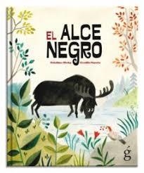 El alce negro | 9788494927171 | Oleby, Cristina/Varela, Cecilia | Librería Castillón - Comprar libros online Aragón, Barbastro