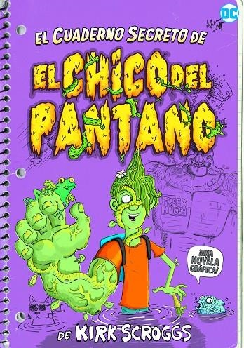 El cuaderno secreto del chico del pantano | 9788418359408 | Scroggs, Kirk | Librería Castillón - Comprar libros online Aragón, Barbastro