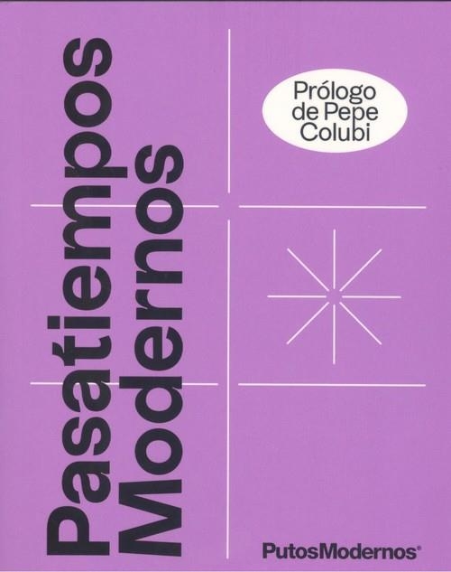 Pasatiempos modernos: el pasatiempos de la generación sin tiempo | 9788425233340 | Putosmodernos | Librería Castillón - Comprar libros online Aragón, Barbastro