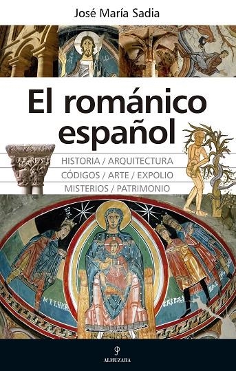 El románico español | 9788417954413 | José María Sadia | Librería Castillón - Comprar libros online Aragón, Barbastro