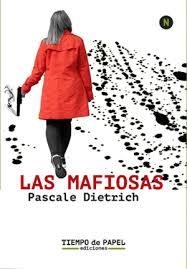 LAS MAFIOSAS | 9788409227884 | DIETRICH, PASCALE | Librería Castillón - Comprar libros online Aragón, Barbastro