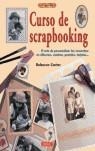 CURSO DE SCRAPBOOKING | 9788496550018 | Carter, Rebecca | Librería Castillón - Comprar libros online Aragón, Barbastro