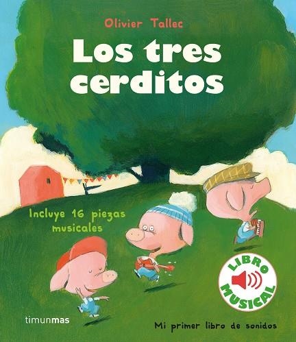 Los tres cerditos. Libro musical | 9788408231905 | Tallec, Olivier | Librería Castillón - Comprar libros online Aragón, Barbastro