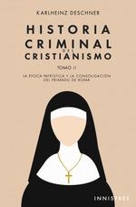 HISTORIA CRIMINAL DEL CRISTIANISMO TOMO II. LA EÏPOCA PATRIÏSTICA Y LA CONSOLIDA | 9780463471692 | DESCHNER, KARLHEINZ | Librería Castillón - Comprar libros online Aragón, Barbastro