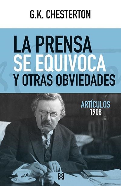 La prensa se equivoca y otras obviedades | 9788413390468 | Chesterton, G.K. | Librería Castillón - Comprar libros online Aragón, Barbastro