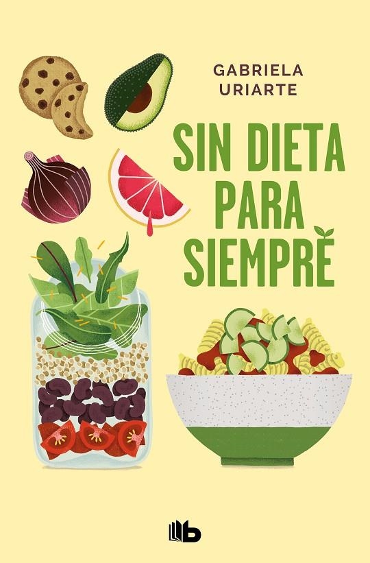 Sin dieta para siempre | 9788413142005 | Gabriela Uriarte | Librería Castillón - Comprar libros online Aragón, Barbastro