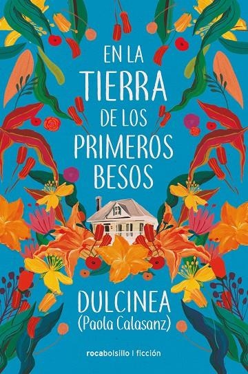 En la tierra de los primeros besos | 9788417821289 | (Paola Calasanz), Dulcinea | Librería Castillón - Comprar libros online Aragón, Barbastro