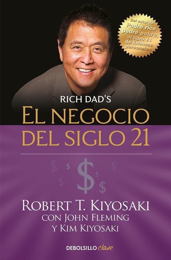 El negocio del siglo XXI | 9788466355346 | Robert T. Kiyosaki | Librería Castillón - Comprar libros online Aragón, Barbastro