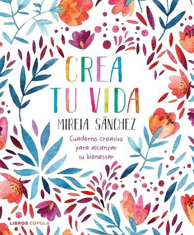 Crea tu vida | 9788448026950 | Sánchez, Mireia | Librería Castillón - Comprar libros online Aragón, Barbastro