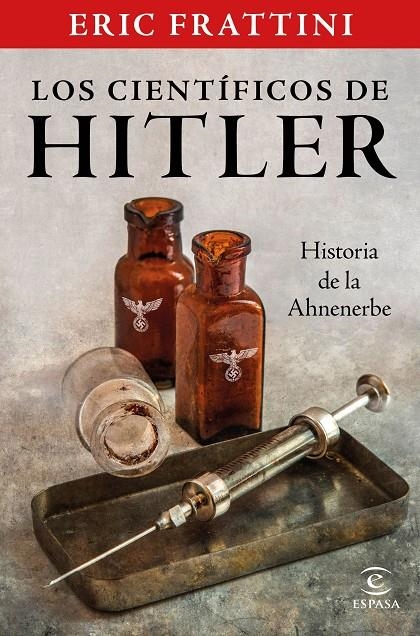 Los científicos de Hitler. Historia de la Ahnenerbe | 9788467061093 | Frattini, Eric | Librería Castillón - Comprar libros online Aragón, Barbastro