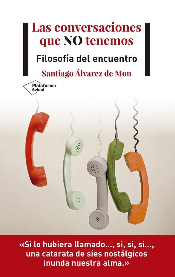 Las conversaciones que no tenemos | 9788418285721 | Álvarez de Mon, Santiago | Librería Castillón - Comprar libros online Aragón, Barbastro