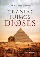 Cuando fuimos dioses | 9788412250817 | Romay Pereira, Olga | Librería Castillón - Comprar libros online Aragón, Barbastro