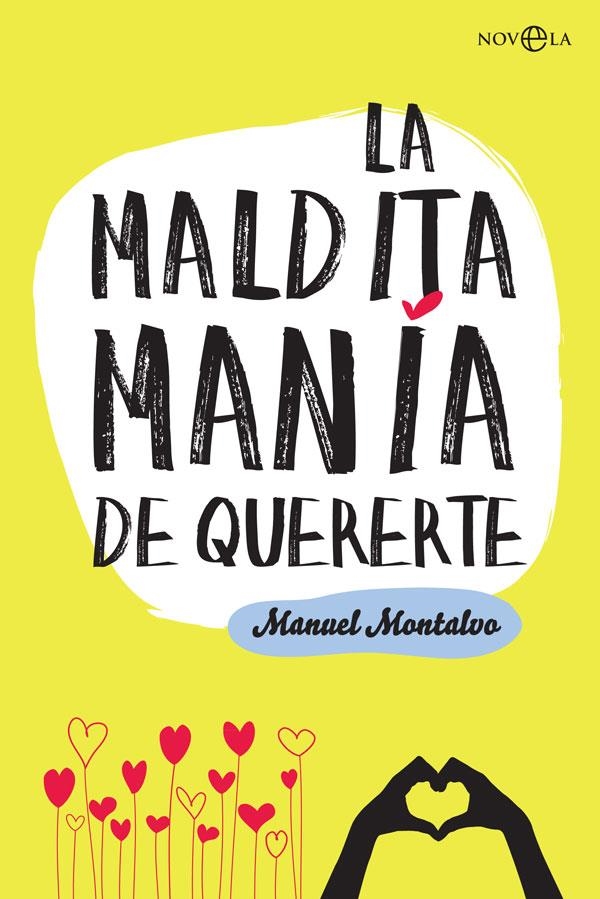 La maldita manía de quererte | 9788491649830 | Montalvo, Manuel | Librería Castillón - Comprar libros online Aragón, Barbastro