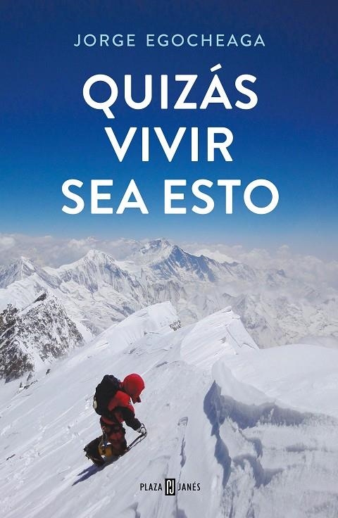 Quizás vivir sea esto | 9788401025211 | Jorge Egocheaga Rodríguez | Librería Castillón - Comprar libros online Aragón, Barbastro