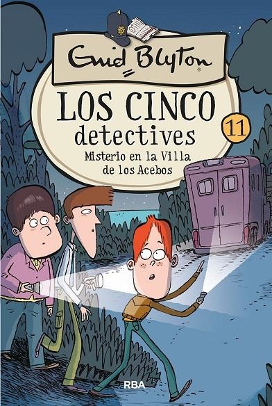 Los cinco detectives 11: Misterio en la villa de los Acebos | 9788427207899 | Enid Blyton | Librería Castillón - Comprar libros online Aragón, Barbastro