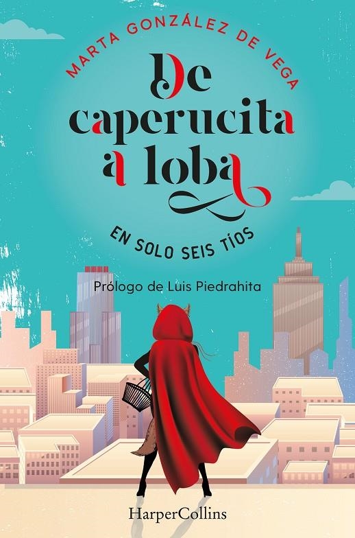 De caperucita a loba en solo seis tíos | 9788491396048 | González De Vega, Marta | Librería Castillón - Comprar libros online Aragón, Barbastro