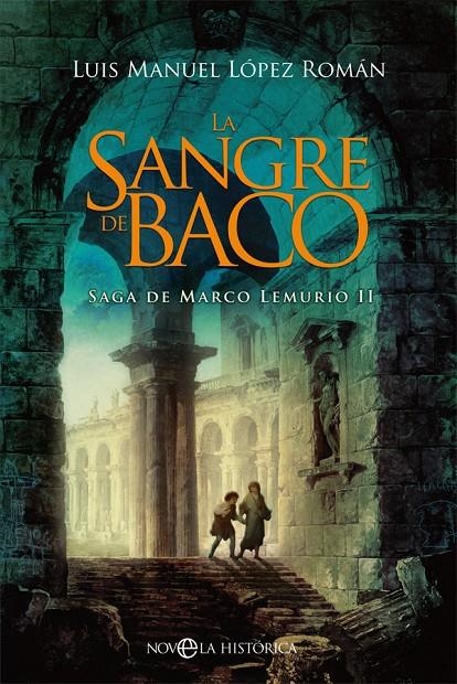 La sangre de Baco | 9788491649786 | López Román, Luis Manuel | Librería Castillón - Comprar libros online Aragón, Barbastro