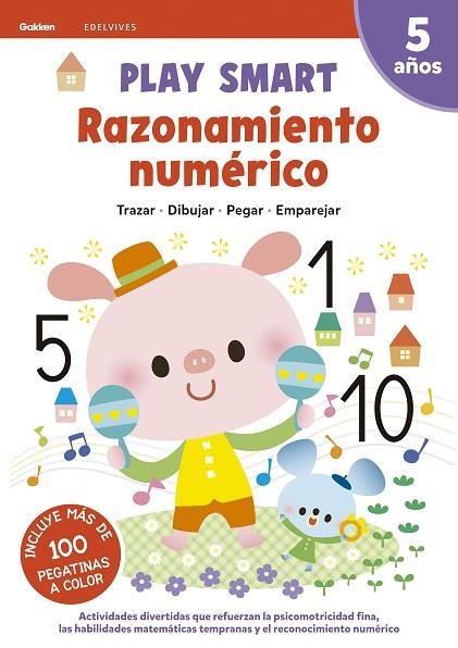 RAZONAMIENTO NUMERICO 5AÑOS 21 PLAY SMART GAKKEN | 9788414031957 | AA.VV | Librería Castillón - Comprar libros online Aragón, Barbastro