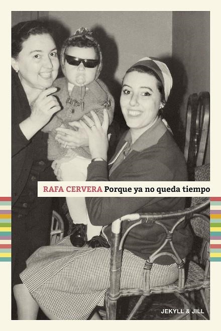 Porque ya no queda tiempo | 9788494891557 | Cervera, Rafa | Librería Castillón - Comprar libros online Aragón, Barbastro